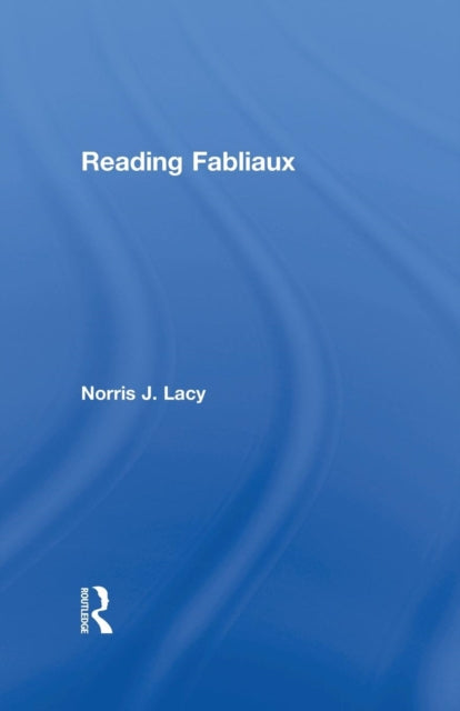 Book cover of: Reading Fabliaux. By: Norris J. Lacy