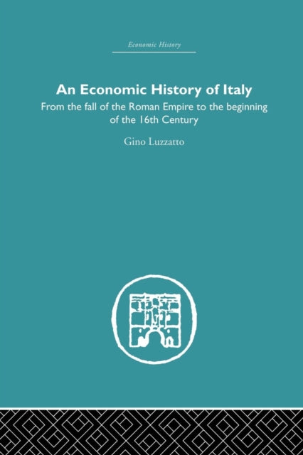 Book cover of: Economic History of Italy. By: Gino Luzzatto