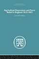 Book cover of: Agricultural Depression and Farm Relief in England 1813-1852. By: Leonard P. Adams