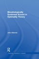 Book cover of: Morphologically Governed Accent in Optimality Theory. By: John D. Alderete