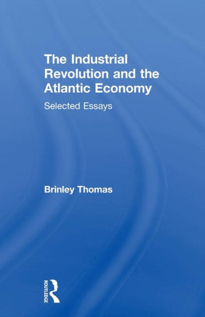Industrial Revolution and the Atlantic Economy