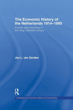 The Economic History of The Netherlands 1914-1995