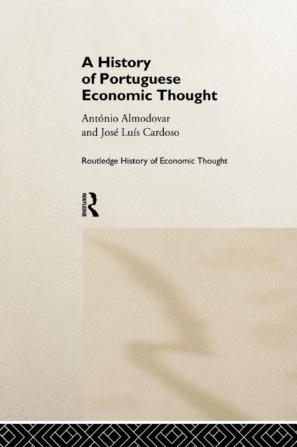 Book cover of: History of Portuguese Economic Thought. By: António Almodovar
