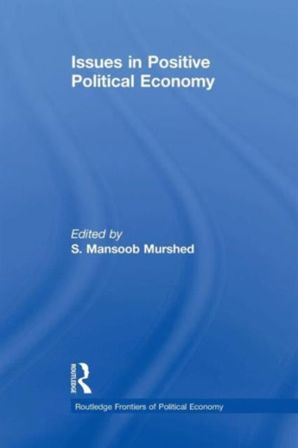 Book cover of: Issues in Positive Political Economy. By: Syed Mansoob Murshed