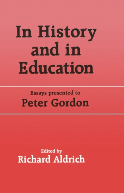 Book cover of: In History and in Education. By: Richard Aldrich