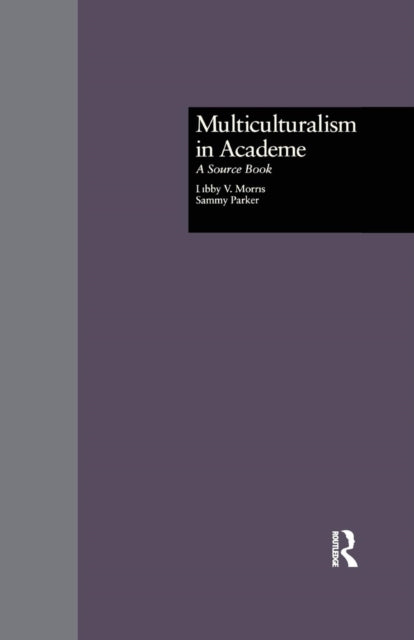 Book cover of: Multiculturalism in Academe. By: Libby V. Morris