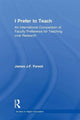 Book cover of: I Prefer to Teach. By: James J.F. Forest