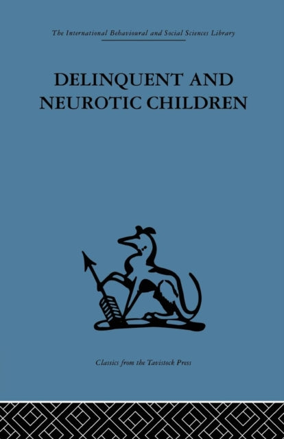 Book cover of: Delinquent and Neurotic Children. By: Ivy Bennett