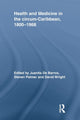 Book cover of: Health and Medicine in the circum-Caribbean, 1800-1968