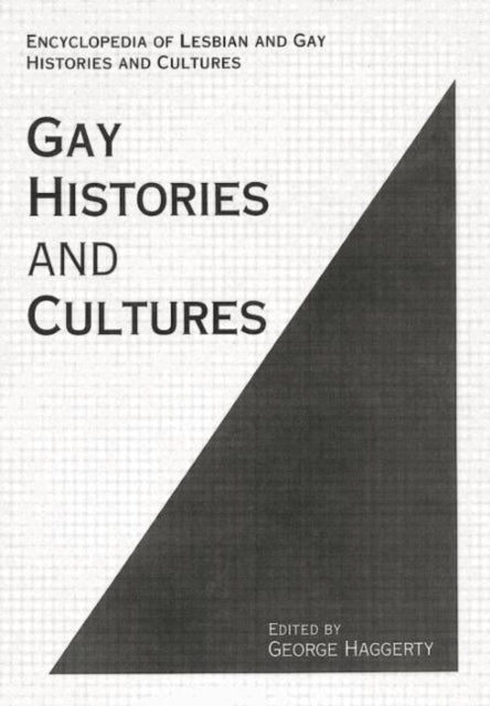 Encyclopedia of Gay Histories and Cultures