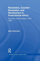 Book cover of: Revolution, Counter-Revolution and Revisionism in Postcolonial Africa. By: Alice Dinerman