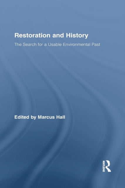Book cover of: Restoration and History. By: Marcus Hall