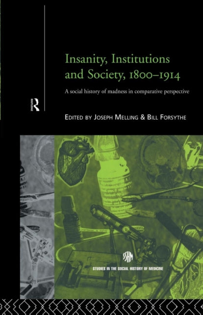 Book cover of: Insanity, Institutions and Society, 1800-1914