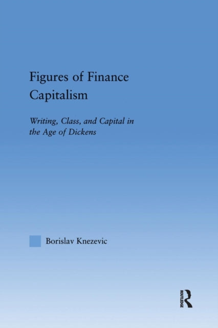 Book cover of: Figures of Finance Capitalism. By: Borislav Knezevic