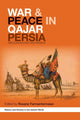 Book cover of: War and Peace in Qajar Persia. By: Roxane Farmanfarmaian