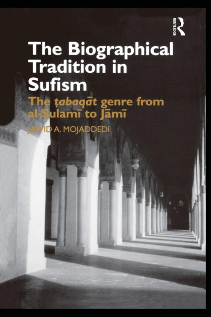 Book cover of: Biographical Tradition in Sufism. By: Jawid A. Mojaddedi