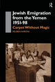 Book cover of: Jewish Emigration from the Yemen 1951-98. By: Reuben Ahroni