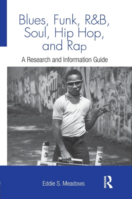 Book cover of: Blues, Funk, Rhythm and Blues, Soul, Hip Hop, and Rap. By: Eddie S. Meadows