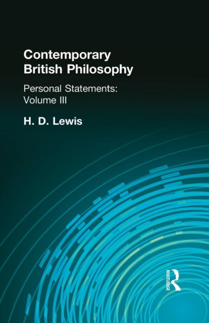 Book cover of: Contemporary British Philosophy. By: Lewis, H D, H. D.