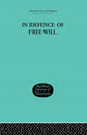 Book cover of: In Defence of Free Will. By: Campbell, C A, C. A.