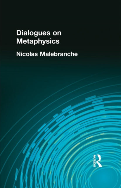 Book cover of: Dialogues on Metaphysics. By: Malebranche, Nicolas, Nicolas