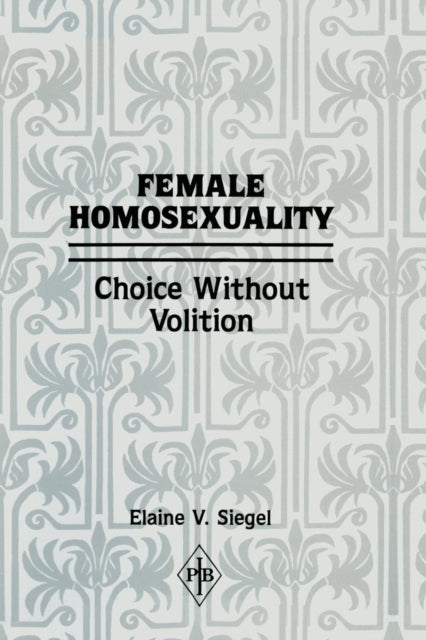 Book cover of: Female Homosexuality. By: Elaine V. Siegel