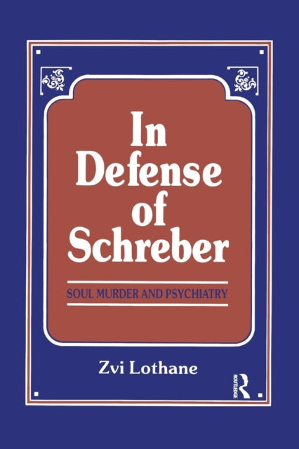 Book cover of: In Defense of Schreber. By: Zvi Lothane