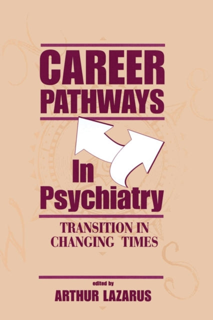 Book cover of: Career Pathways in Psychiatry. By: Arthur Lazarus