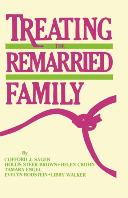 Book cover of: Treating The Remarried Family. By: Clifford J. Sager