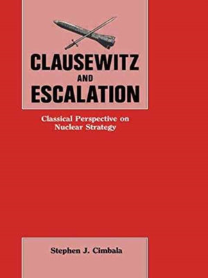 Clausewitz and Escalation