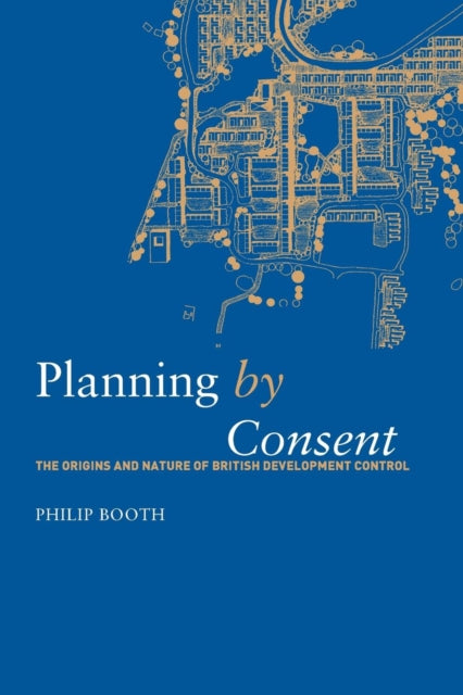 Book cover of: Planning by Consent. By: Philip Booth