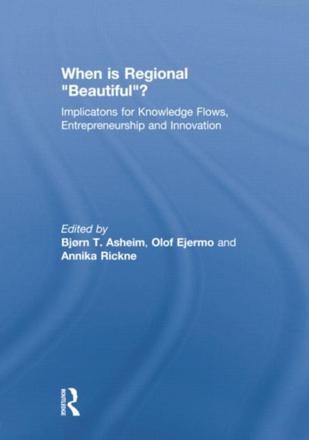 Book cover of: When is Regional Beautiful?. By: Bjorn Asheim