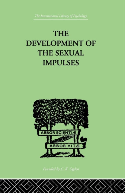 Book cover of: Development Of The Sexual Impulses. By: Money-Kyrle, R E, R. E.