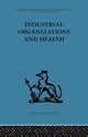 Book cover of: Industrial Organizations and Health. By: Frank Baker