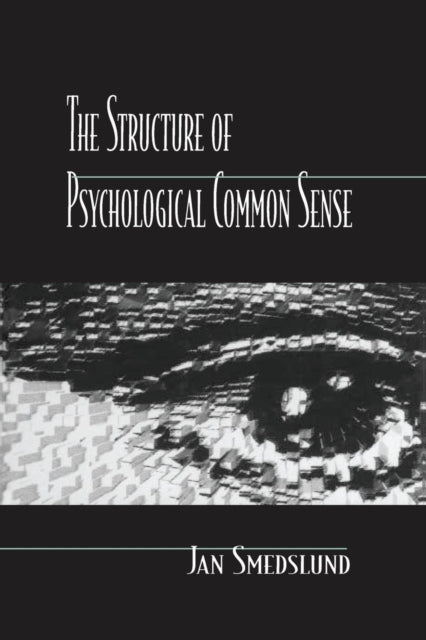 Book cover of: Structure of Psychological Common Sense. By: Jan Smedslund