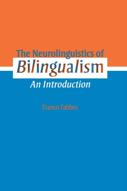The Neurolinguistics of Bilingualism