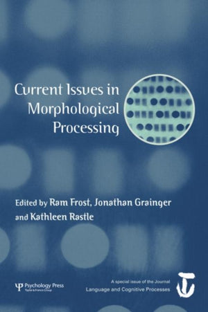 Current Issues in Morphological Processing