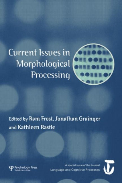 Book cover of: Current Issues in Morphological Processing