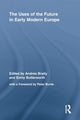 Book cover of: Uses of the Future in Early Modern Europe