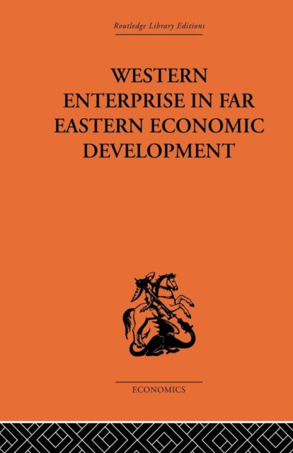 Book cover of: Western Enterprise in Far Eastern Economic Development. By: G. C. Allen