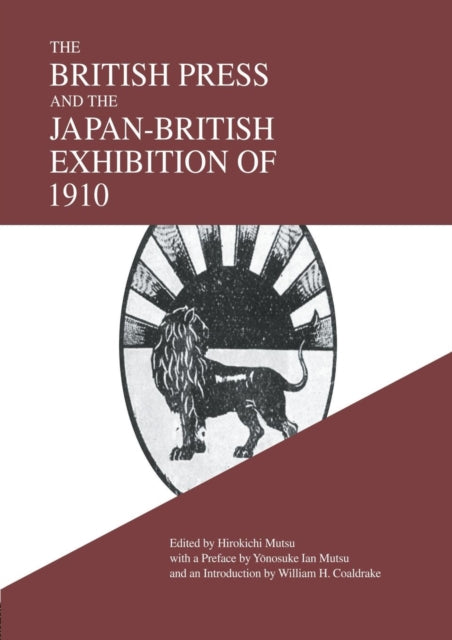 Book cover of: British Press and the Japan-British Exhibition of 1910. By: Hirokichi Mutsu