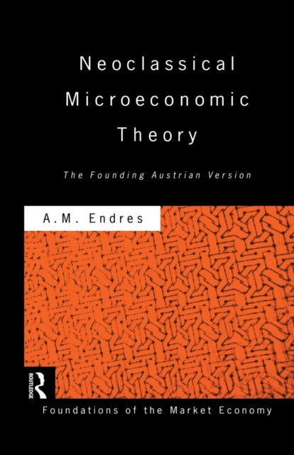 Book cover of: Neoclassical Microeconomic Theory. By: Anthony Endres