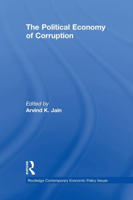 Book cover of: Political Economy of Corruption. By: Arvind K. Jain