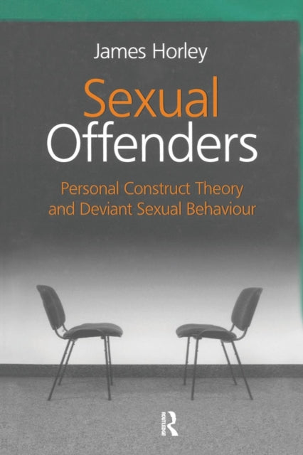Book cover of: Sexual Offenders. By: James Horley