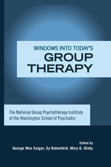 Book cover of: Windows into Today's Group Therapy. By: George Max Saiger
