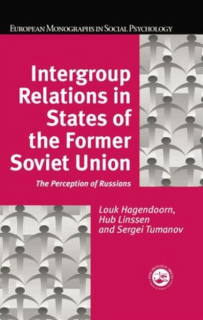 Book cover of: Intergroup Relations in States of the Former Soviet Union. By: Louk Hagendoorn