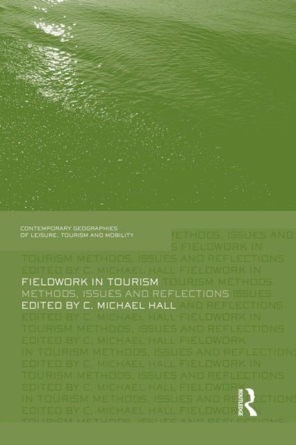 Book cover of: Fieldwork in Tourism. By: Michael C. Hall