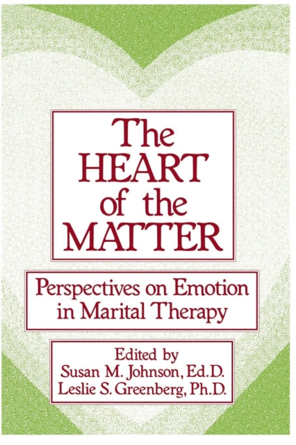 Book cover of: Heart Of The Matter: Perspectives On Emotion In Marital. By: Susan M. Johnson