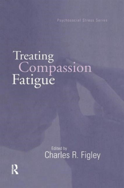 Book cover of: Treating Compassion Fatigue. By: Charles R. Figley