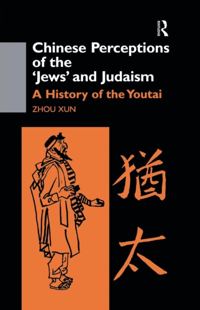 Book cover of: Chinese Perceptions of the Jews' and Judaism. By: Zhou Xun
